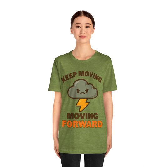 Keep Moving, Moving Forward Tee — Motivational Cloud Lightning T‑Shirt