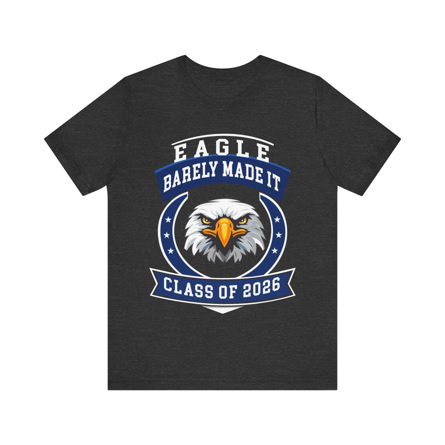Eagle Barely Made It — Funny Senior Tee (Class of 2026)
