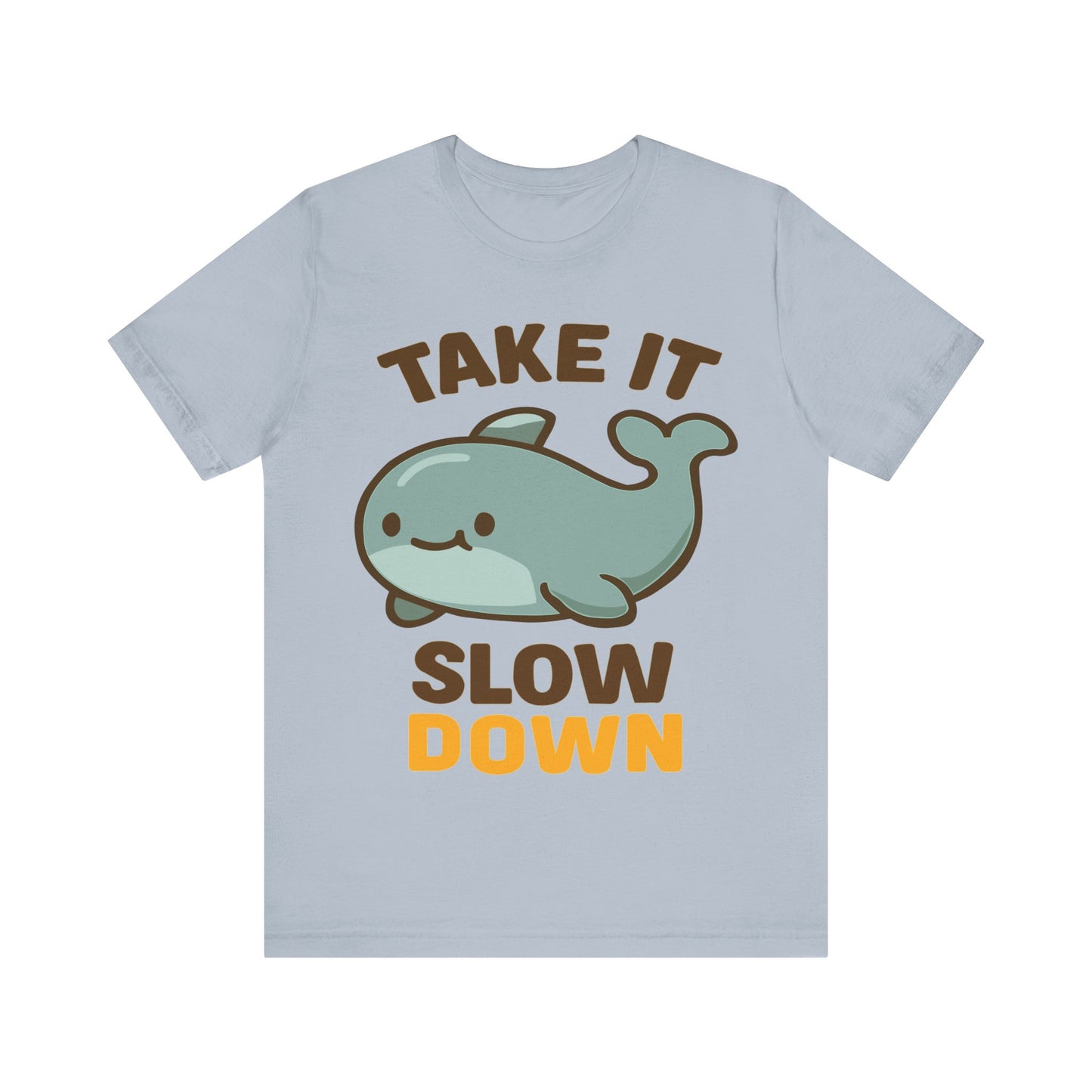 Take It Slow Down Whale T-Shirt