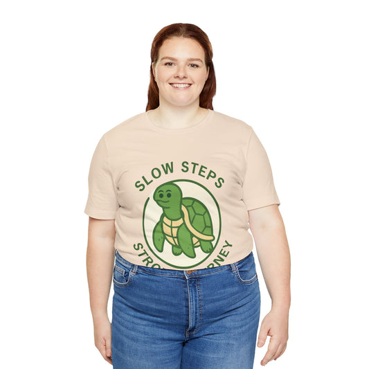 Turtle Motivational T‑Shirt — "Slow Steps, Strong Journey" Inspirational Tee