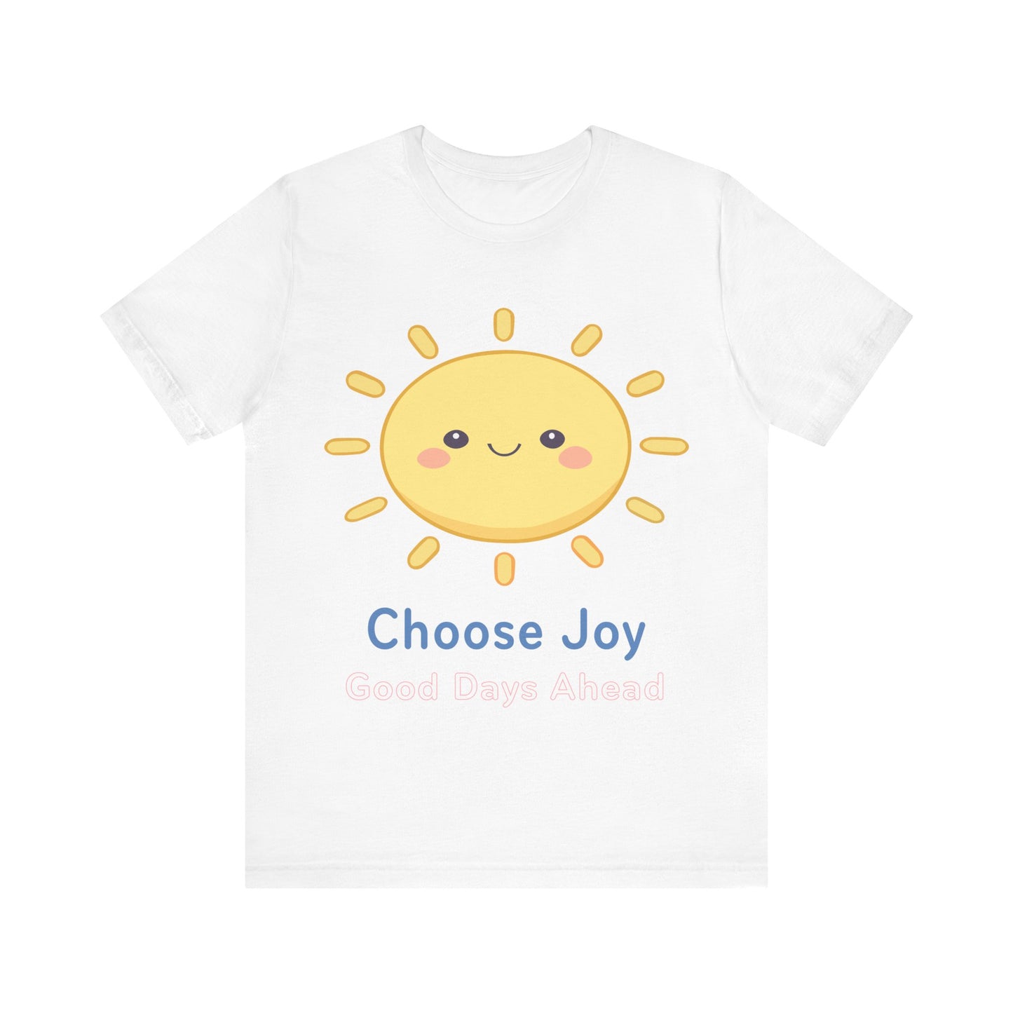 Choose Joy Sun T‑Shirt — Cute Kawaii Sunshine Tee, Positive Message "Choose Joy"