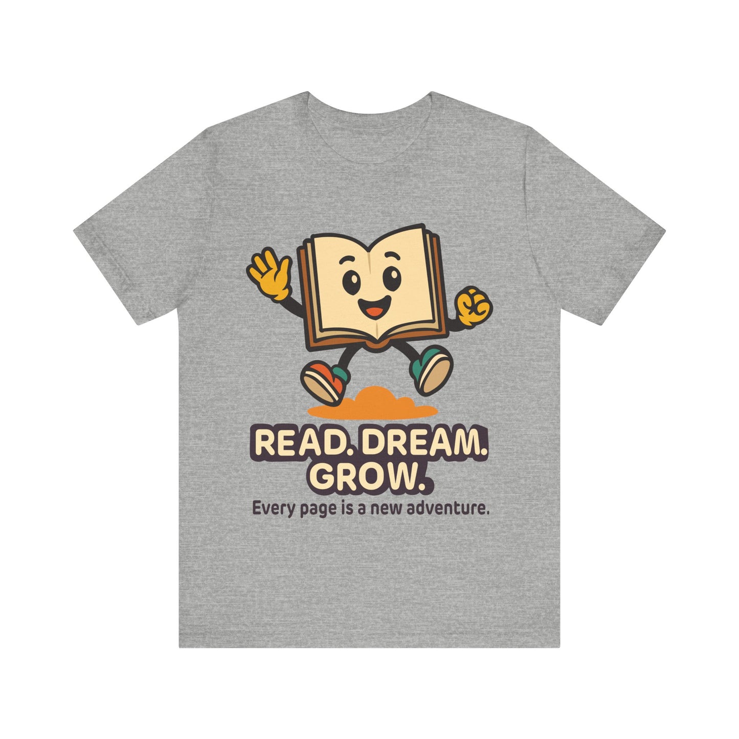 Read. Dream. Grow. Book Graphic Tee — Every Page Is A New Adventure