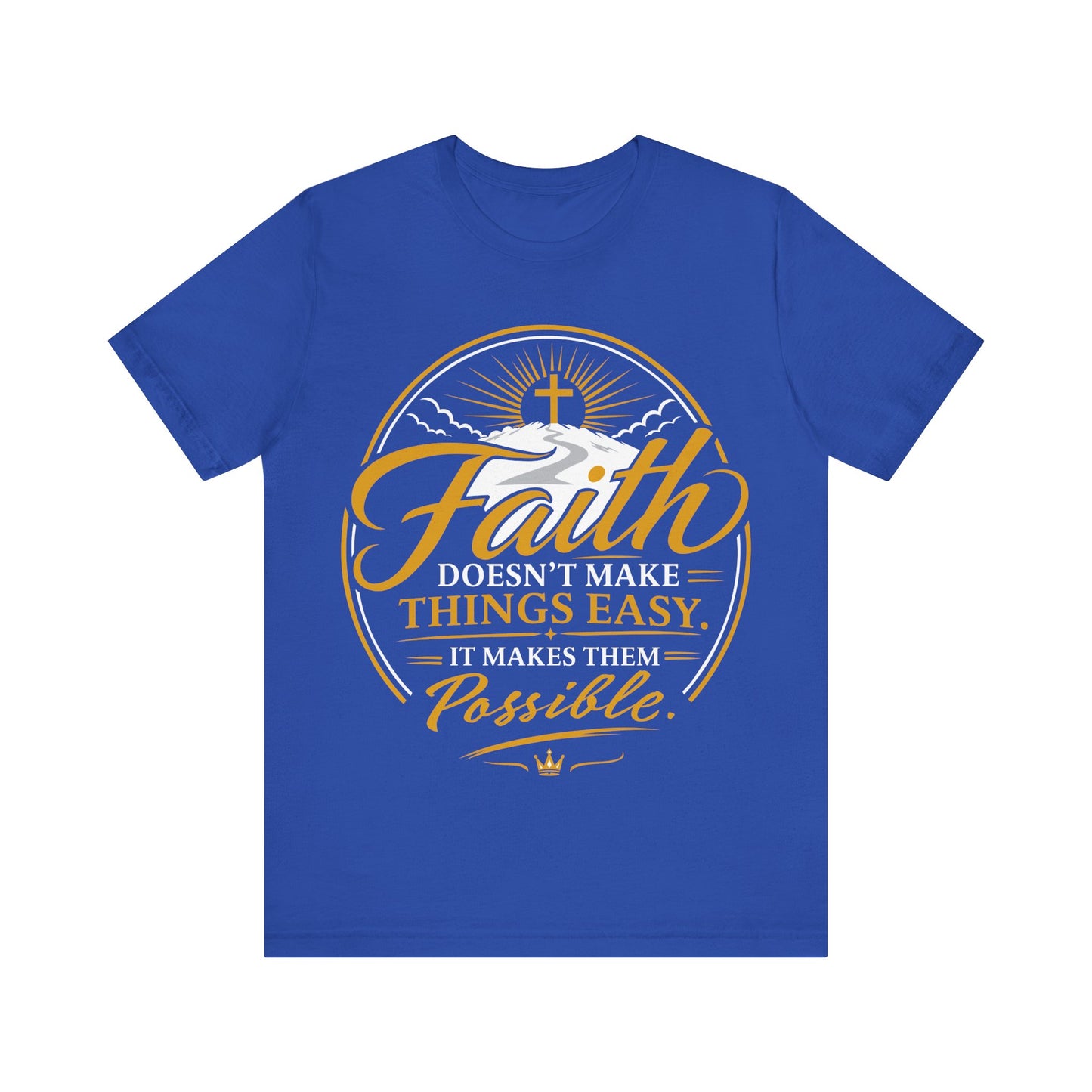 Faith Doesn't Make Things Easy Christian T-Shirt — Inspirational Gospel Tee